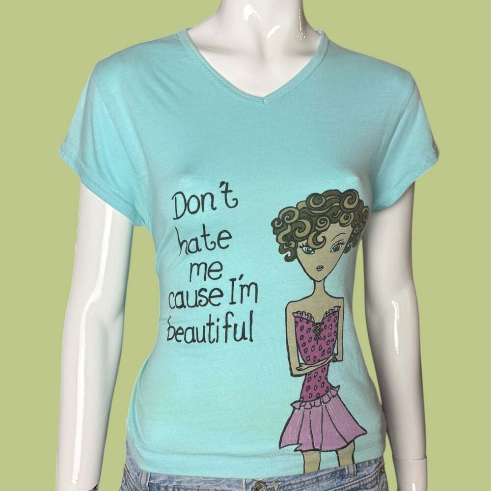 Y2K Light Blue 'Don't hate me cause I'm beautiful’ tee